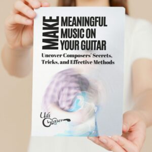 Make Meaningful Music on your Guitar